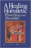 Book cover image of Healing Homiletic by Kathy Black