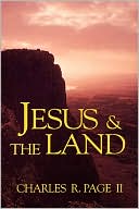 Charles R. Page: Jesus and the Land