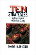 Book cover image of Ten Strategies for Preaching in a MultiMedia Culture by Thomas H. Troeger