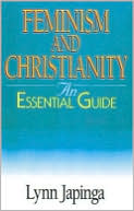 Lynn Japinga: Feminism and Christianity: An Essential Guide