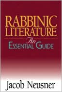Book cover image of Rabbinic Literature: An Essential Guide by Jacob Neusner
