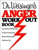 Book cover image of Dr. Weisinger's Anger Work-Out Book by Hendrie Weisinger