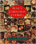 Book cover image of Rose's Christmas Cookies by Rose Levy Beranbaum