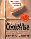 Shirley O. Corriher: Cookwise: The Secrets of Cooking Revealed