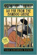 Yoko Kawashima Watkins: So Far from the Bamboo Grove