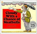 Book cover image of Cloudy With a Chance of Meatballs by Judi Barrett
