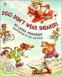 Laura Numeroff: Dogs Don't Wear Sneakers