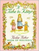 Tasha Tudor: A Time to Keep: The Tasha Tudor Book of Holidays