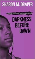 Sharon M. Draper: Darkness Before Dawn