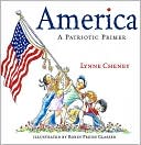 Book cover image of America: A Patriotic Primer by Lynne Cheney