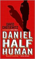 Book cover image of Daniel Half Human by David Chotjewitz