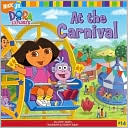 Book cover image of Dora At the Carnival by Leslie Valdes