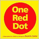 Book cover image of One Red Dot: A Pop-Up Book for Children of All Ages by David A. Carter