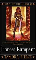 Tamora Pierce: Lioness Rampant (Song of the Lioness Series #4)
