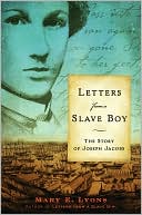 Book cover image of Letters from a Slave Boy: The Story of Joseph Jacobs by Mary E. Lyons