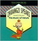 Chih-chung Ts'ai: Zhuangzi Speaks: The Music of Nature