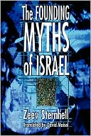 Book cover image of The Founding Myths of Israel: Nationalism, Socialism, and the Making of the Jewish State by Zeev Sternhell