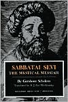 Book cover image of Sabbatai Sevi: The Mystical Messiah, 1626-1676 by Gershom Gerhard Scholem