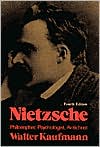 Walter A. Kaufmann: Nietzsche: Philosopher, Psychologist, Antichrist