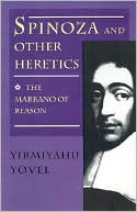 Book cover image of Spinoza and Other Heretics, Volume 1: The Marrano of Reason by Yirmiyahu Yovel