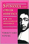 Yirmiyahu Yovel: Spinoza and Other Heretics, Volume 2: The Adventures of Immanence