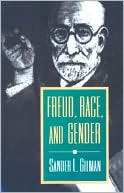 Sander L. Gilman: Freud, Race, and Gender