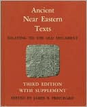 James B. Pritchard: Ancient Near Eastern Texts Relating to the Old Testament with Supplement