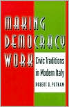 Robert D. Putnam: Making Democracy Work: Civic Traditions in Modern Italy