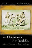 Book cover image of Jewish Enlightenment in an English Key: Anglo-Jewry's Construction of Modern Jewish Thought by David B. Ruderman