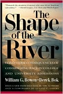 Book cover image of The Shape of the River: Long-Term Consequences of Considering Race in College and University Admissions by William G. Bowen