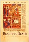 Book cover image of Beautiful Death: Jewish Poetry and Martyrdom in Medieval France by Susan L. Einbinder