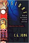 Claire Douglas: Visions: Notes of the Seminar Given in 1930-1934 by C. G. Jung