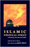 Sohail H. Hashmi: Islamic Political Ethics: Civil Society, Pluralism, and Conflict
