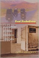 Book cover image of Fiscal Disobedience: An Anthropology of Economic Regulation in Central Africa by Janet Roitman