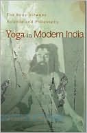 Book cover image of Yoga in Modern India: The Body between Science and Philosophy by Joseph S. Alter