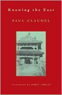 Book cover image of Knowing the East: by Paul Claudel