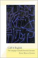 Book cover image of Call It English: The Languages of Jewish American Literature by Hana Wirth-Nesher
