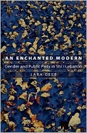Book cover image of An Enchanted Modern: Gender and Public Piety in Shi'i Lebanon by Lara Deeb