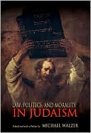 Michael Walzer: Law, Politics, and Morality in Judaism