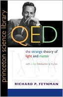 Richard P. Feynman: QED: The Strange Theory of Light and Matter