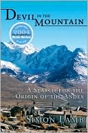 Simon Lamb: Devil in the Mountain: A Search for the Origin of the Andes