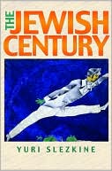 Book cover image of The Jewish Century by Yuri Slezkine