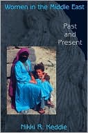 Nikki R. Keddie: Women in the Middle East: Past and Present