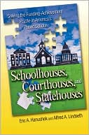 Book cover image of Schoolhouses, Courthouses, and Statehouses: Solving the Funding-Achievement Puzzle in America's Public Schools by Eric A. Hanushek