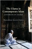 Muhammad Qasim Zaman: The Ulama in Contemporary Islam: Custodians of Change