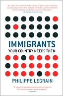 Philippe Legrain: Immigrants: Your Country Needs Them