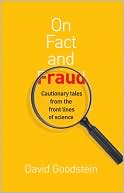 David Goodstein: On Fact and Fraud: Cautionary Tales from the Front Lines of Science