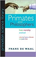 Book cover image of Primates and Philosophers: How Morality Evolved by Frans de Waal