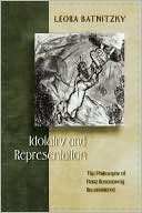 Book cover image of Idolatry and Representation: The Philosophy of Franz Rosenzweig Reconsidered by Leora Batnitzky