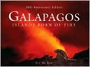 Tui De Roy: Galapagos: Islands Born of Fire (10th Anniversary Edition)